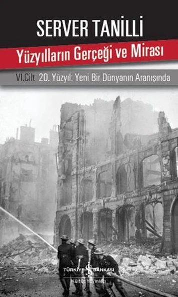 Yüzyılların Gerçeği ve Mirası 6. Cilt - 20. Yüzyıl Yeni Bir Dünyanın Aranışında ürün görseli 1