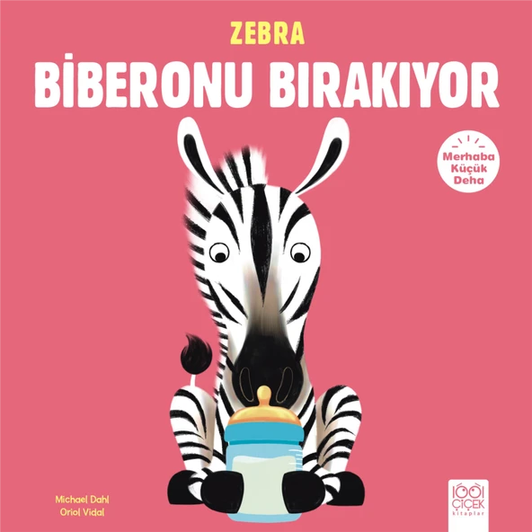 Merhaba Küçük Deha - Zebra Biberonu Bırakıyor ürün görseli 1