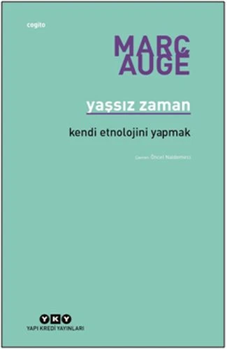 Yaşsız Zaman - Kendi Etnolojini Yapmak ürün görseli 1