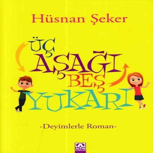 Üç Aşağı Beş Yukarı - Deyimlerle Roman ürün görseli 1
