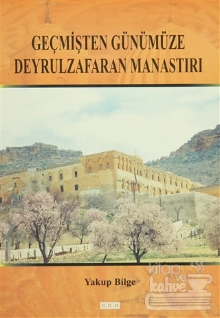 Geçmişten Günümüze Deyrulzafaran Manastırı ürün görseli 1