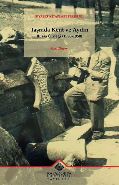 Taşrada Kent ve Aydın: Bursa Örneği (1930 1950) ürün görseli 1