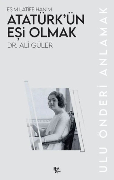 Atatürk’ün Eşi Olmak ürün görseli 1