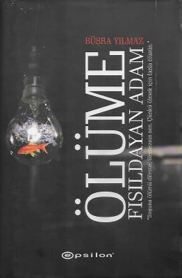 Ölüme Fısıldayan Adam - Ciltli Kitap Büşra Yılmaz Epsilon Yayınları - İKİNCİ EL KİTAP ürün görseli 1