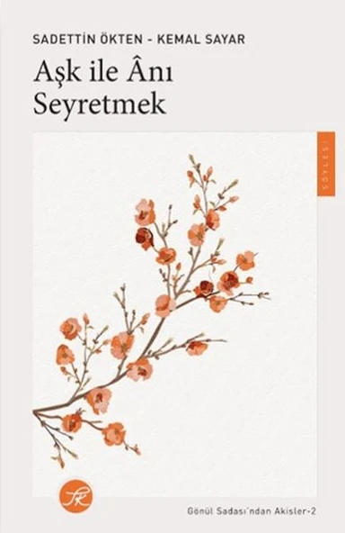 Aşk ile Anı Seyretmek ürün görseli 1