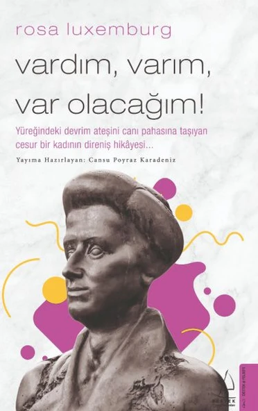 Rosa Luxemburg-Vardım, Varım, Var Olacağım! ürün görseli 1