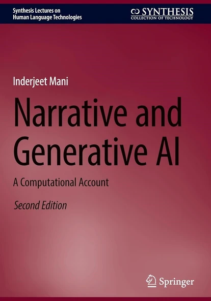 Narrative and Generative AI: A Computational Account (Synthesis Lectures on Human Language Technologies) Second Edition Inderjeet Mani ürün görseli 1