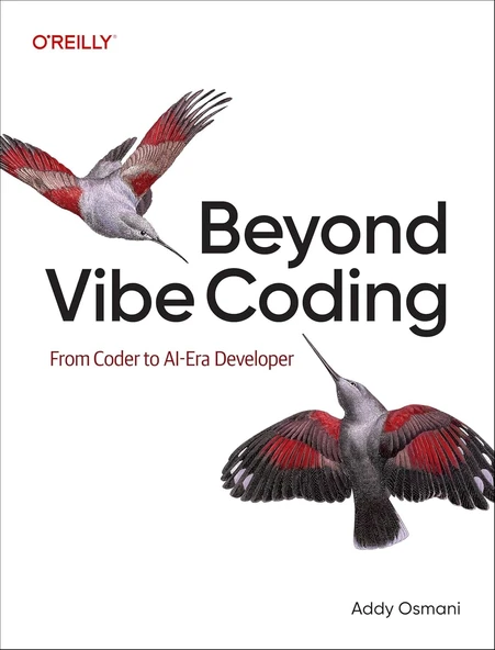 Beyond Vibe Coding: From Coder to AI-Era Developer Addy Osmani ürün görseli 1