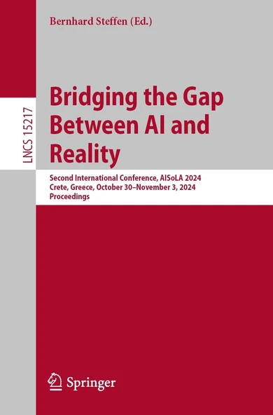 Bridging the Gap Between AI and Reality: Second International Conference, AISoLA 2024, Crete, Greece, October 30 – November 3, 2024, Proceedings (Lecture Notes in Computer Science) 2025th Edition Bern ürün görseli 1