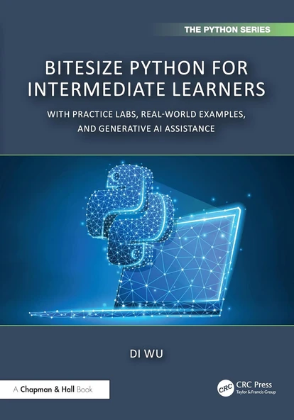 BiteSize Python for Intermediate Learners (Chapman & Hall/CRC The Python Series) Di Wu ürün görseli 1