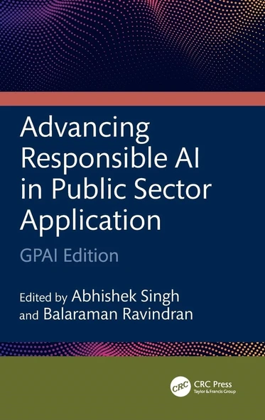 Advancing Responsible AI in Public Sector Application GPAI Edition Balaraman Ravindran Abhishek Singh ürün görseli 1