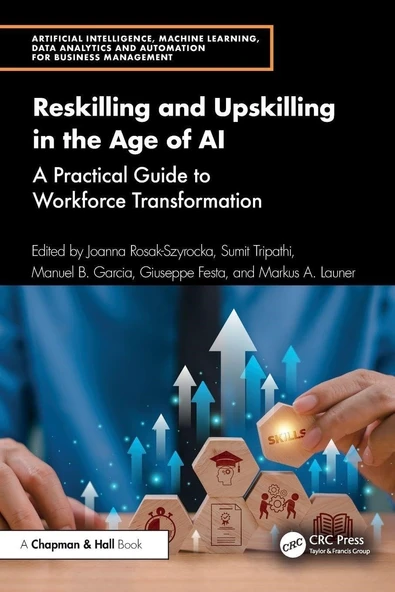 Reskilling and Upskilling in the Age of AI (Artificial Intelligence, Machine Learning, Data Analytics and Automation for Business Management) Rosak-Szyrocka Tripathi ürün görseli 1