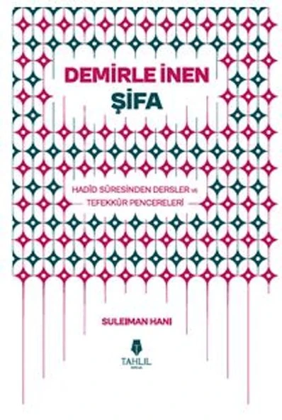 Demirle İnen Şifa - Hadid Suresinden Dersler ve Tefekkür Pencereleri ürün görseli 1