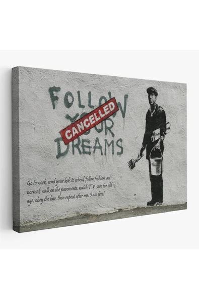 Trezon Bansky'nin Hayallerini Takip Et - İptal Edildi İsimli Eseri Kanvas Tablo-5009 ürün görseli 1