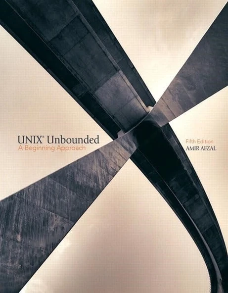 UNIX Unbounded: A Beginning Approach 5th Edition - Amir Afzal ürün görseli 1