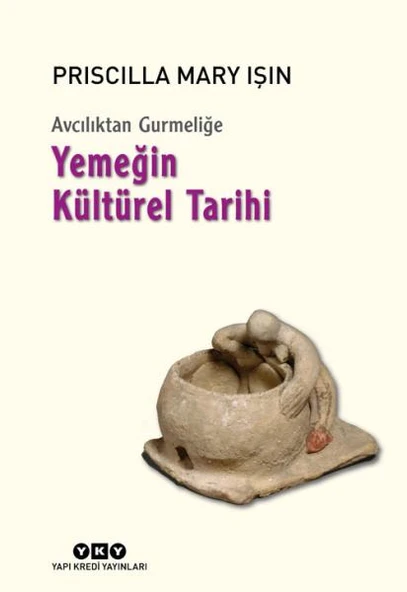 Avcılıktan Gurmeliğe Yemeğin Kültürel Tarihi ürün görseli 1
