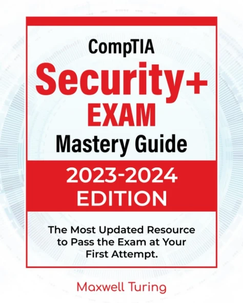 CompTIA Security+ Exam - Mastery Guide: The Most Updated Resource to Pass the Exam at Your First Attempt Maxwell Turing ürün görseli 1