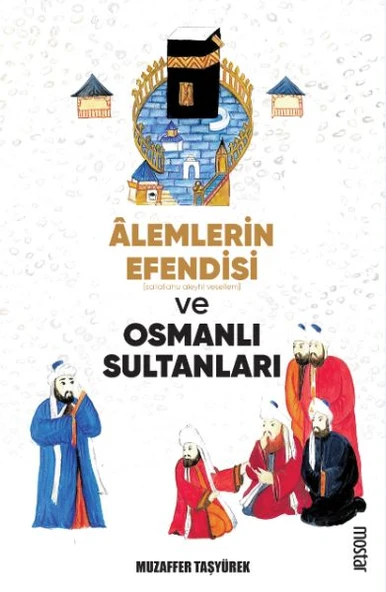 Alemlerin Efendisi (s.a.v.) ve Osmanlı Sultanları ürün görseli 1