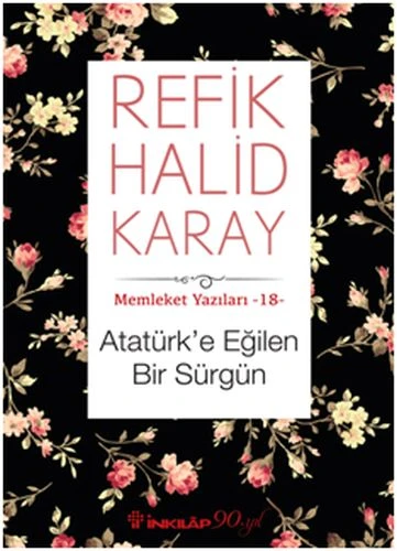 Memleket Yazıları 18 - Atatürk’e Eğilen Bir Sürgün ürün görseli 1