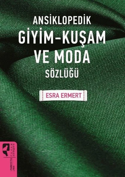 Ansiklopedik Giyim Kuşam ve Moda Sözlüğü ürün görseli 1