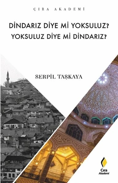 Dindarız Diye Mi Yoksuluz? Yoksuluz Diye Mi Dindarız? ürün görseli 1