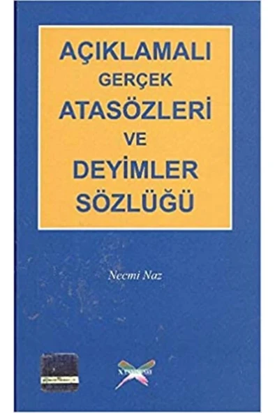 Açıklamalı Gerçek Atasözleri Ve Deyimler Sözlüğü ürün görseli 1