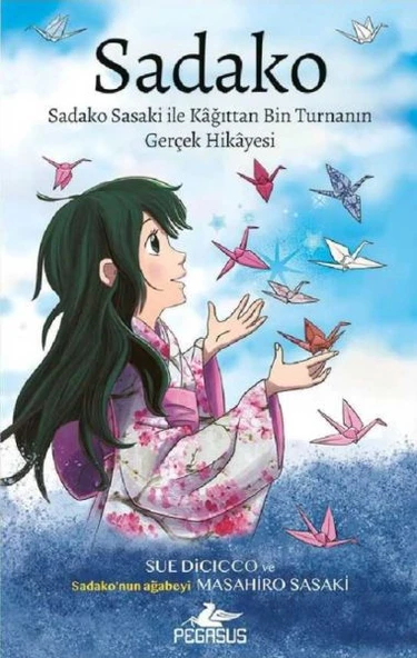 Sadako Sadako Sasaki İle Kağittan Bin Turnanın Gerçek Hikayesi ürün görseli 1