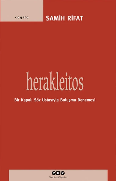 Herakleitos,Bir Kapalı Söz Ustasıyla Buluşma Denemesi ürün görseli 1