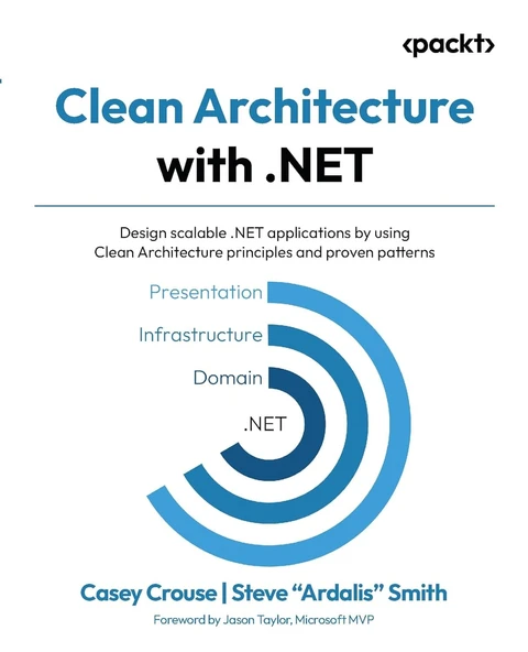 Clean Architecture with .NET: Design scalable .NET applications by using Clean Architecture principles and proven patterns - Crouse, Smith ürün görseli 1