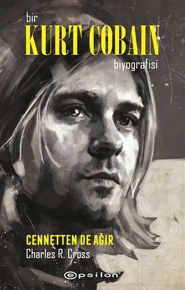 Bir Kurt Cobain Biyografisi - Cennetten De Ağır ürün görseli 1