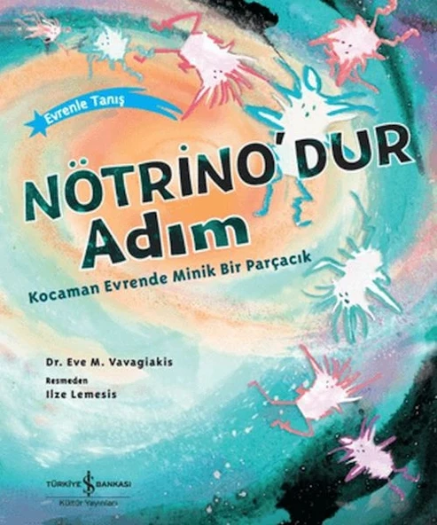 Nötrino'dur Adım n Evrende Minik Bir Parçacık ürün görseli 1