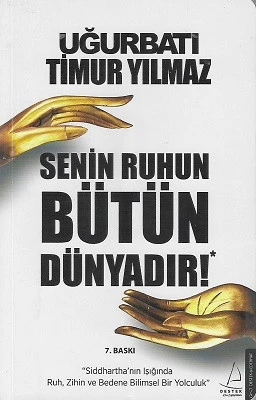 Senin Ruhun Bütün Dünyadır! Kolektif, Uğurbatı Timur Yılmaz Destek Yayınları - YENİ KİTAP ürün görseli 1