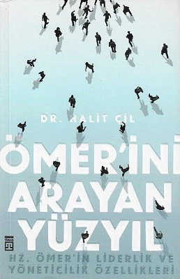 Ömer'ini Arayan Yüzyıl (Hz. Ömer'in Liderlik ve Yöneticilik Özellikleri) Halit Çil Timaş Yayınları - YENİ KİTAP ürün görseli 1