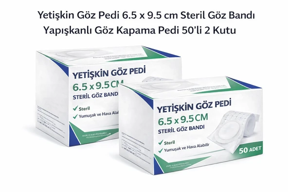 Yetişkin Göz Pedi 6.5 X 9.5 Cm Steril Yapışkanlı Göz Bandı 50’Li 2 Kutu Göz Kapama Pedi ürün görseli 1