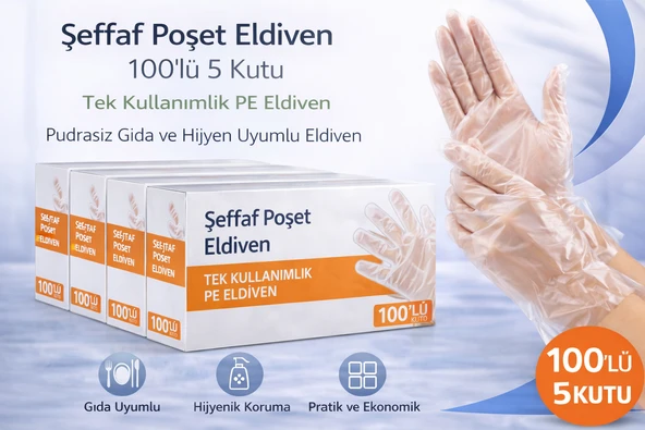 Şeffaf Poşet Eldiven 100’Lü 5 Kutu Tek Kullanımlık Pe Eldiven Pudrasız Gıda Uyumlu Hijyen Eldiveni 500 Adet ürün görseli 1