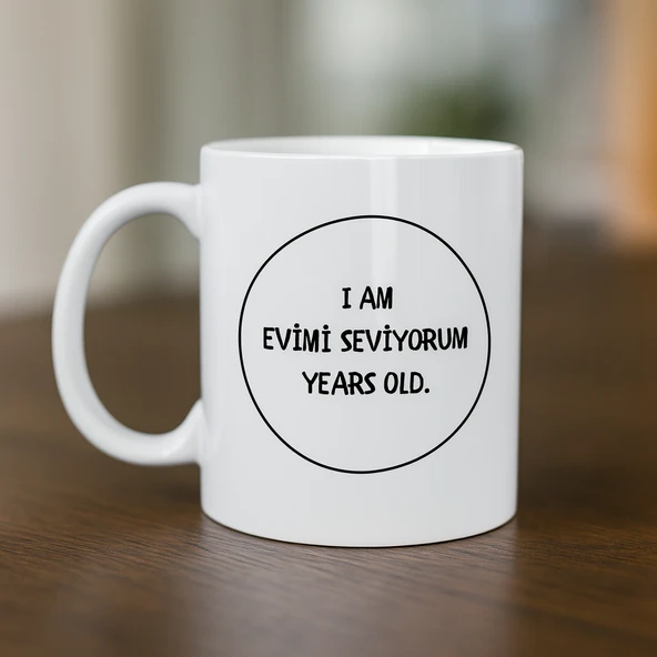 Evimi Seviyorum Yazılı Kupa Model 241 Tasarım Seramik Kahve Kupası Kişiye Özel Mesajlı Bardak ürün görseli 1