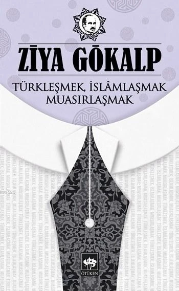 Türkleşmek, İslamlaşmak, Muasırlaşmak ürün görseli 1