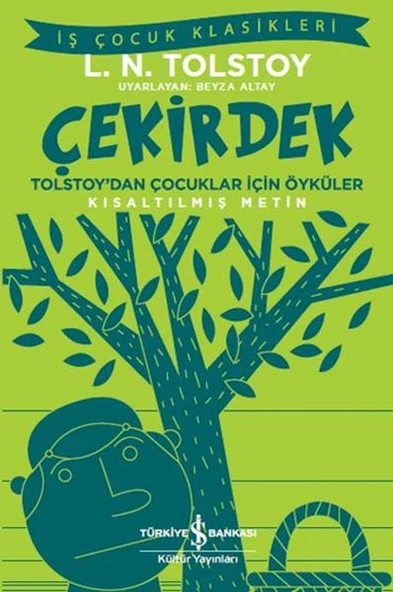 Çekirdek - Tolstoy’dan Çuklar İçin Öyküler - İş Çuk Klasikleri - Kısaltılmış Metin ürün görseli 1