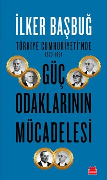 Türkiye Cumhuriyeti'nde 1923-1961 Güç Odaklarının Mücadelesi ürün görseli 1