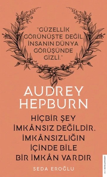 Audrey Hepburn - Hiçbir Şey İansız Değildir İansızlığın İçinde Bile İan Vardır ürün görseli 1