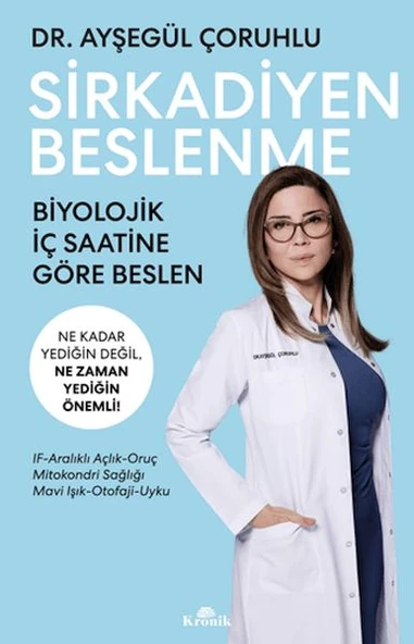 Sirkadiyen Beslenme Ne Kadar Yediğin Değil, Ne Zaman Yediğin Önemli! ürün görseli 1