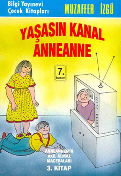 Yaşasın Kanal Anneanne Anneannemin Akıl Almaz Maceraları 3. Kitap ürün görseli 1