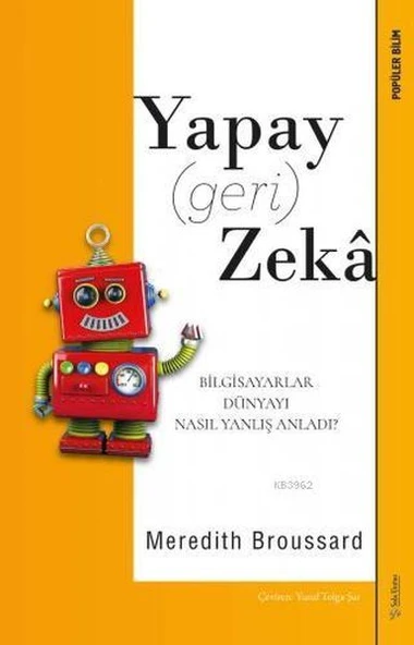 Yapay (Geri) Zeka - Bilgisayarlar Dünyayı Nasıl Yanlış Anladı? ürün görseli 1