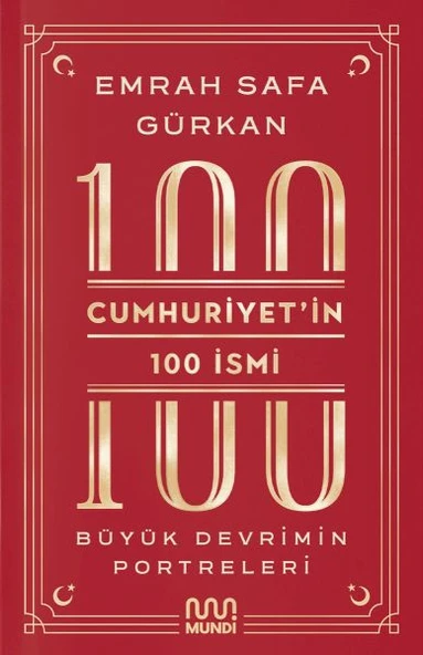 Cumhuriyetin 100 İsmi: Büyük Devrimin Portreleri ürün görseli 1
