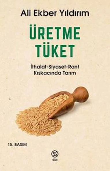 Üretme Tüket - İthalat-Siyaset-Rant Kıskacında Tarım ürün görseli 1
