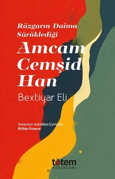 Rüzgarın Daima Sürüklediği Amcam Cemşid Han ürün görseli 1