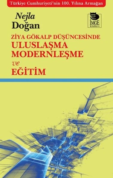 Ziya Gökalp Düşüncesinde Uluslaşma Modernleşme ve Eğitim ürün görseli 1