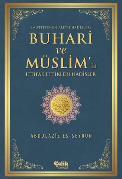 Buhari ve Müslim'in İttifak Ettiği Hadisler  Müttefekun Aleyh Hadisler ürün görseli 1