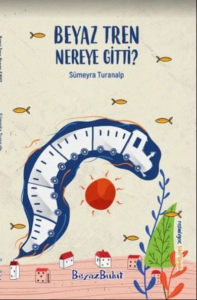 Beyaz Tren Nereye Gitti? ürün görseli 1