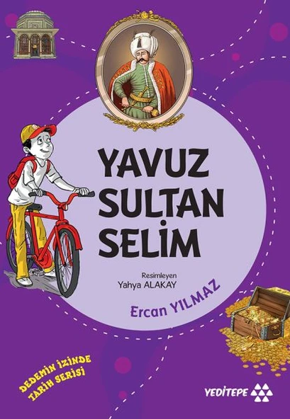 Dedemin İzinde Tarih Serisi - Yavuz Sultan Selim ürün görseli 1